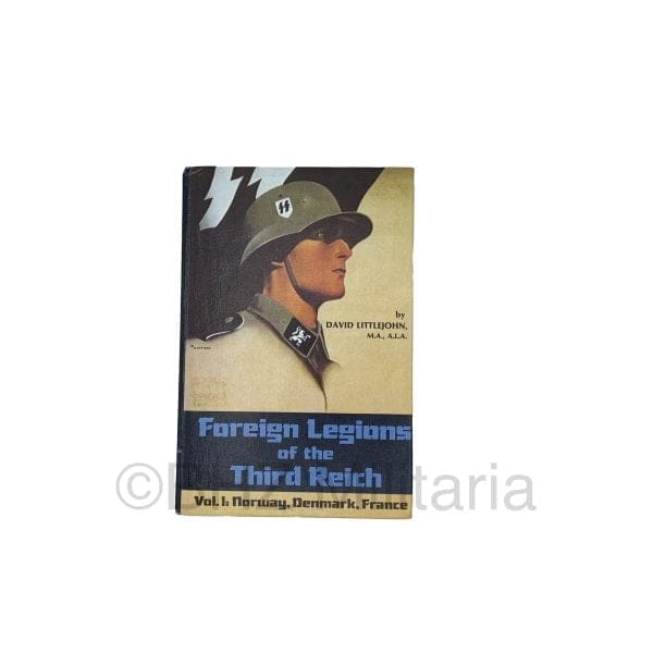 Foreign Legions of the Third Reich - Vol. 1