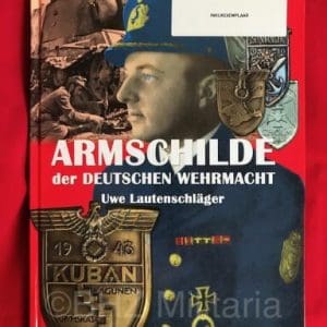 Armschilde Der Deutsche Wehrmacht - Uwe Lautenschläger