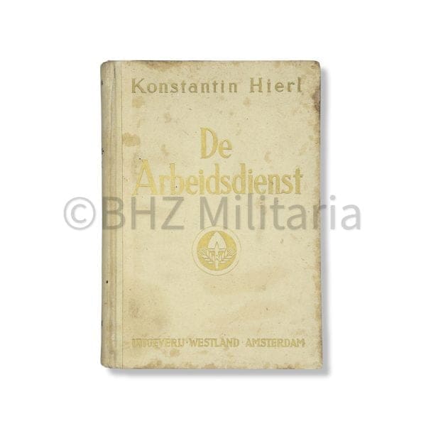 De Arbeidsdienst - Konstantin Hierl - Uitgeverij Westland
