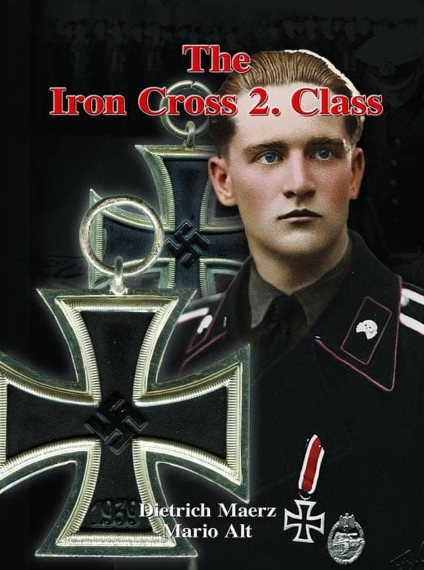 The Iron Cross 2. Class - Dietrich Maerz - Mario Alt