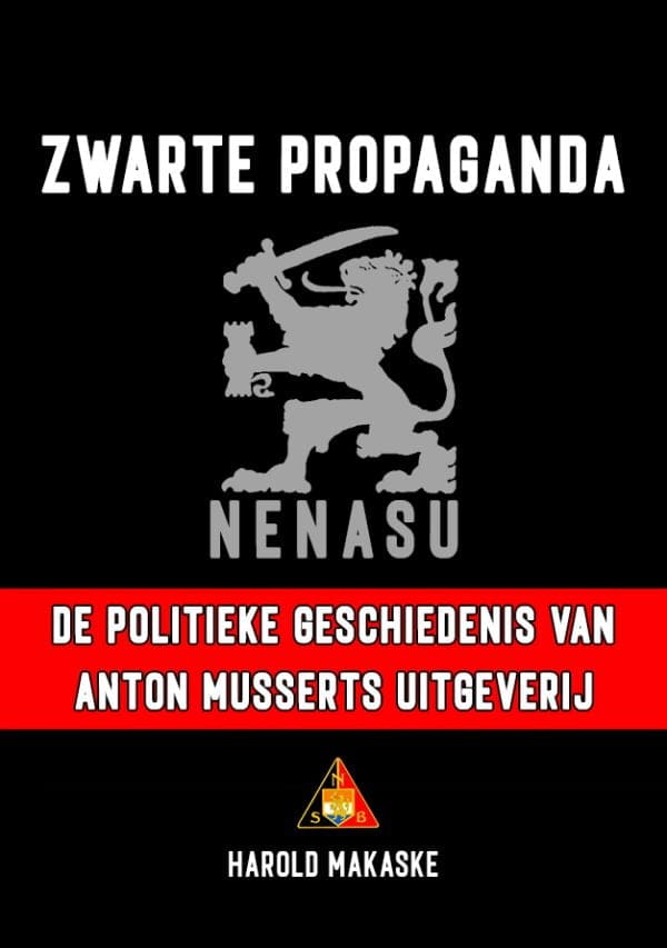 Zwarte propaganda - de politieke geschiedenis van Anton Musserts uitgeverij